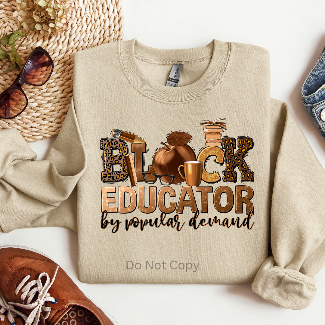Black Educator DTF (direct to film) print on a sweatshirt