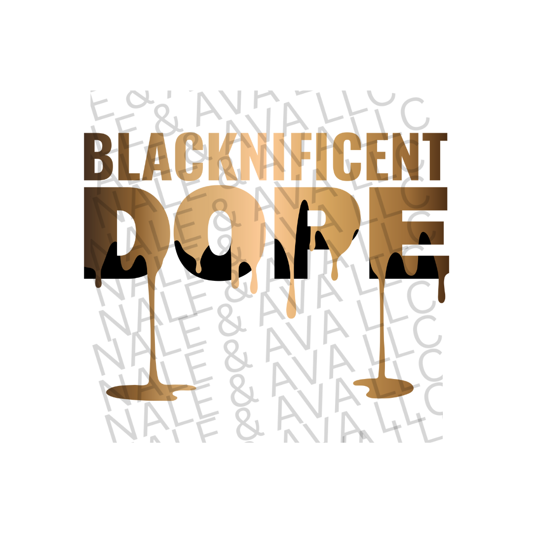 Blacknificent Dope DTF (direct to film) print front side