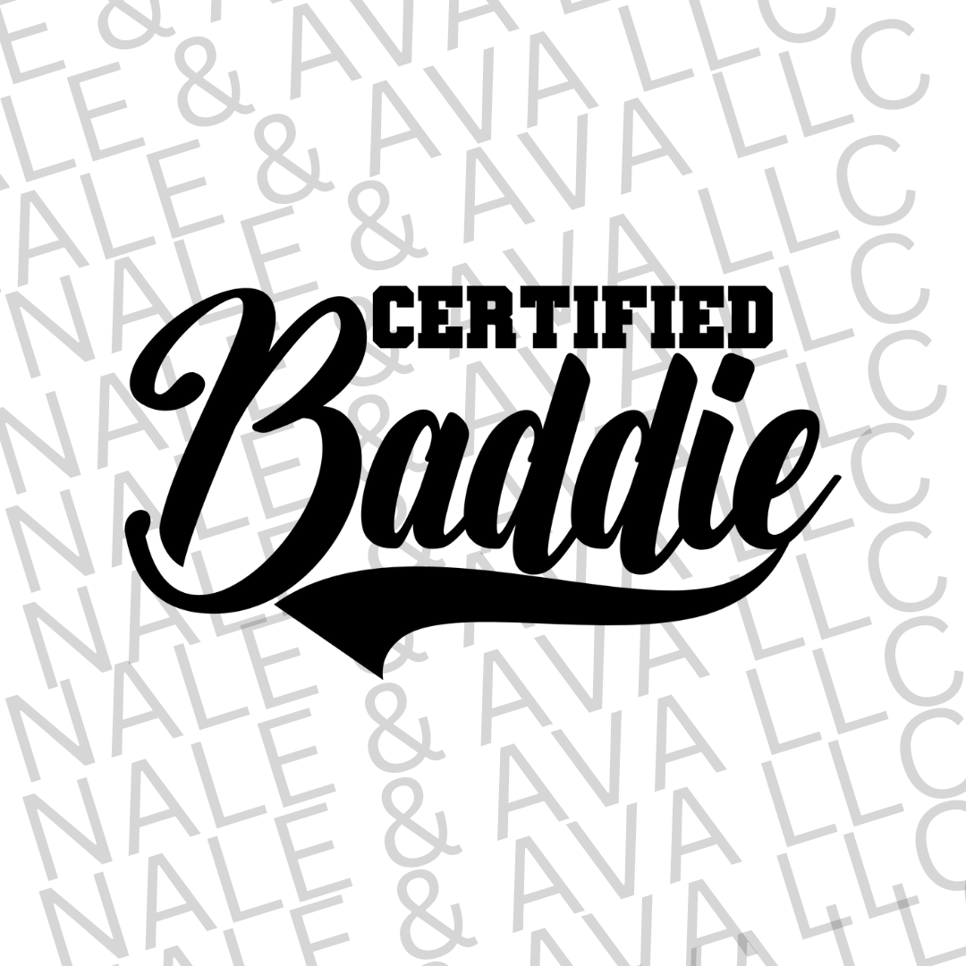Certified Baddie Screen Print Transfer front side