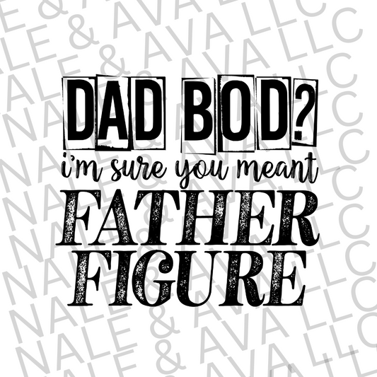 Dad Bod Screen Print Transfer front side