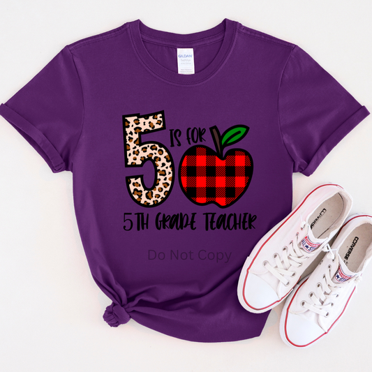 5 is For Fifth Grade Teacher DTF Transfer ONLY - This is NOT a T Shirt