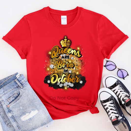 Queens Are Born In October DTF Transfer ONLY - This is NOT a T Shirt