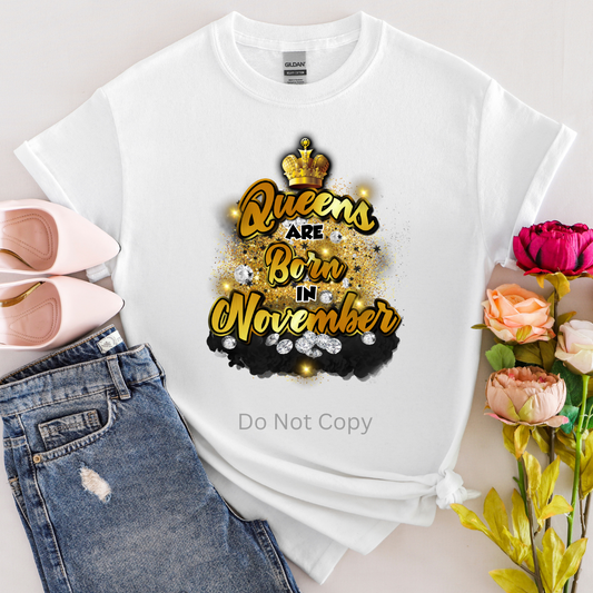 Queens Are Born In November DTF Transfer ONLY - This is NOT a T Shirt