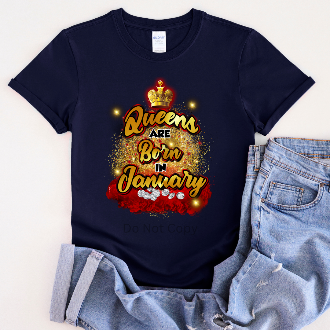 Queens Are Born In January DTF Transfer ONLY - This is NOT a T Shirt
