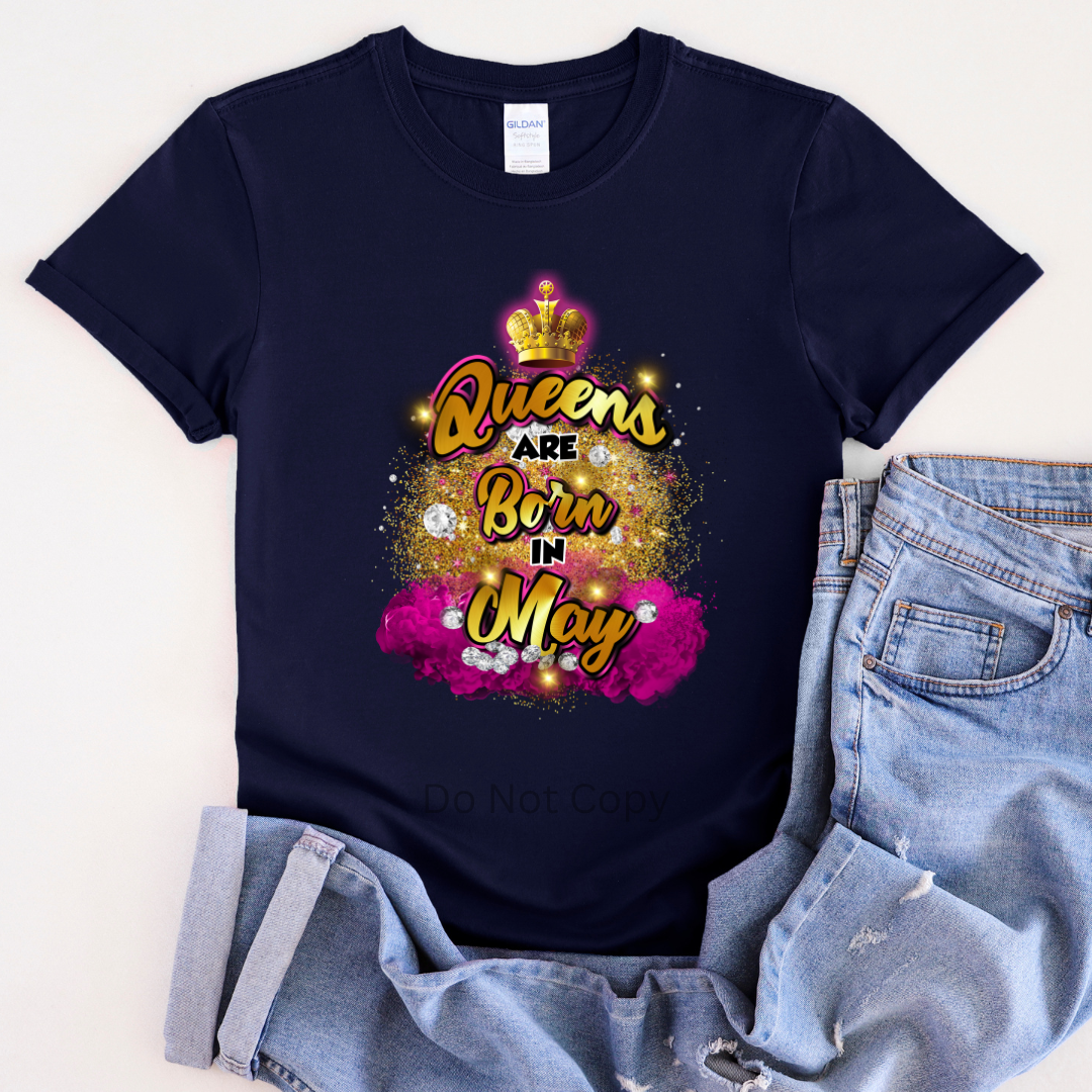 Queens Are Born In May DTF Transfer ONLY - This is NOT a T Shirt