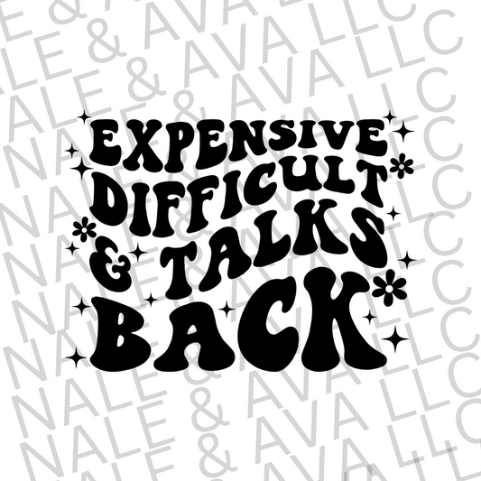 Expensive Difficult & Talks Back Screen Print Transfer front side