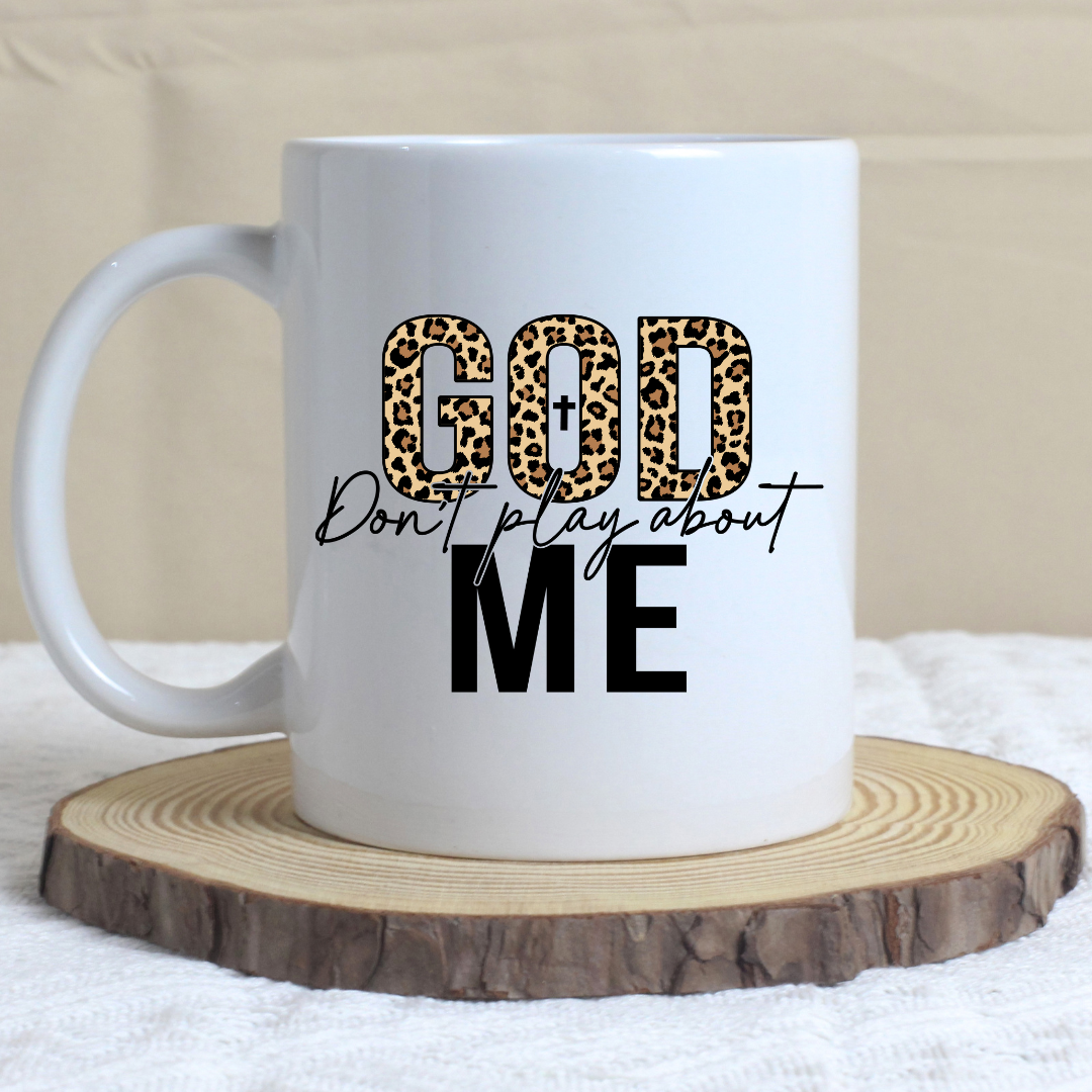 God Don't Play About Me UVDTF Decal on a mug