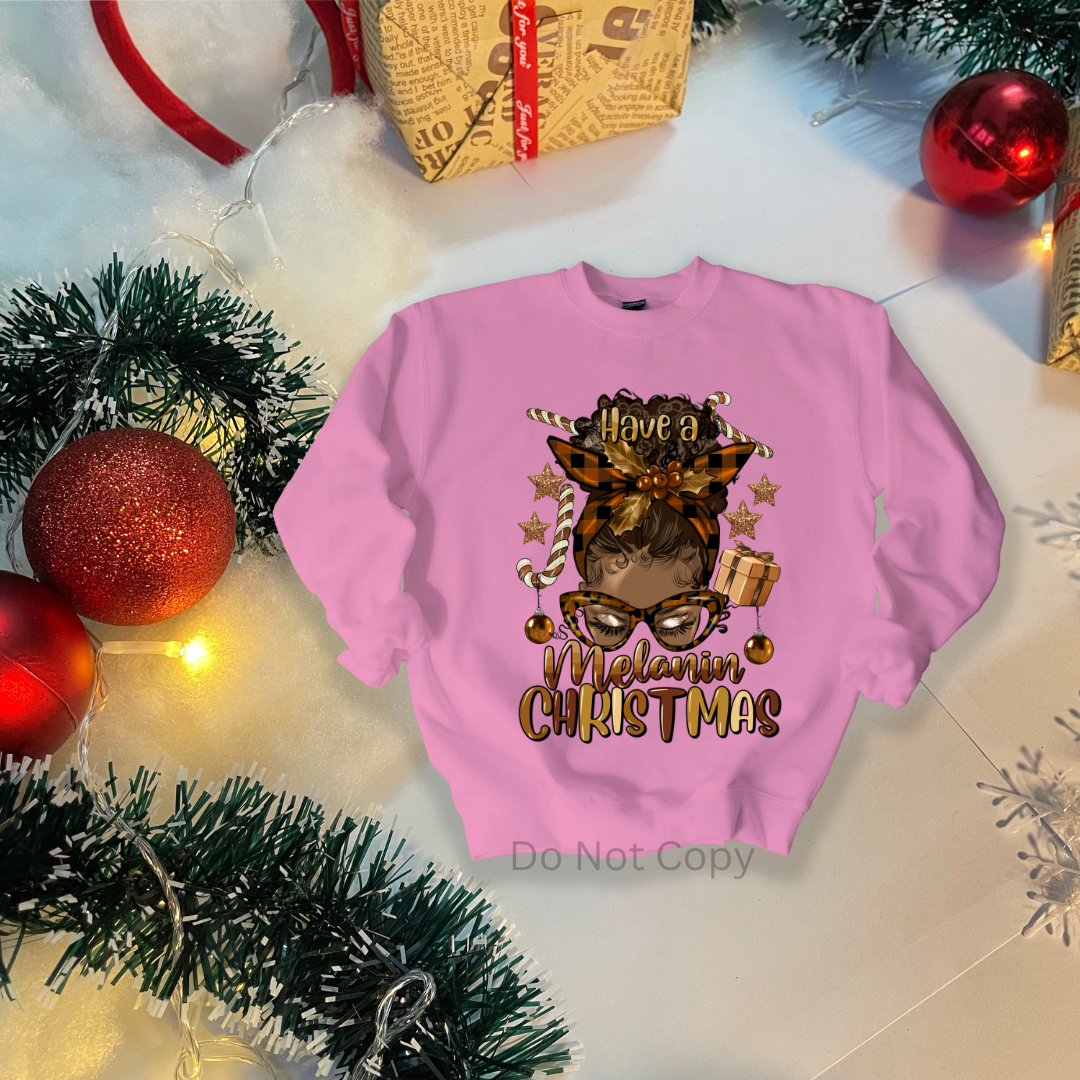 Have A Melanin Christmas  DTF Transfer ONLY - This is NOT a T Shirt