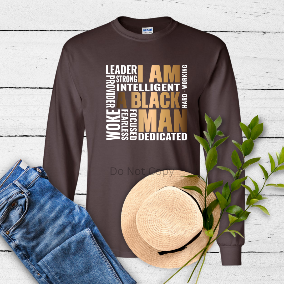 I Am A Black Man DTF (direct to film) print on a tshirt