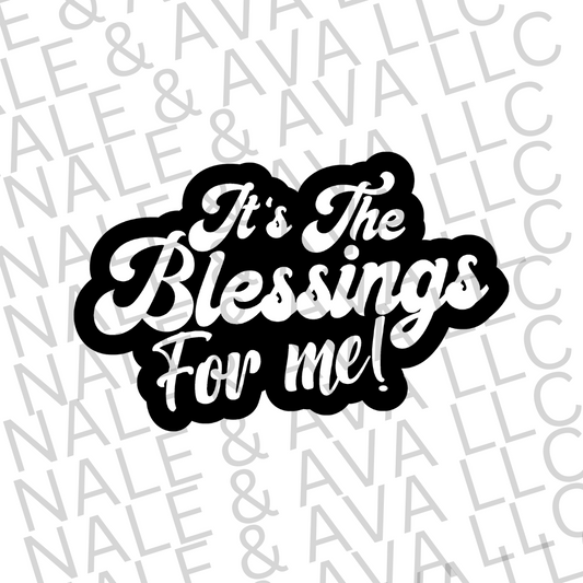 It's The Blessings For Me Screen Print Transfer