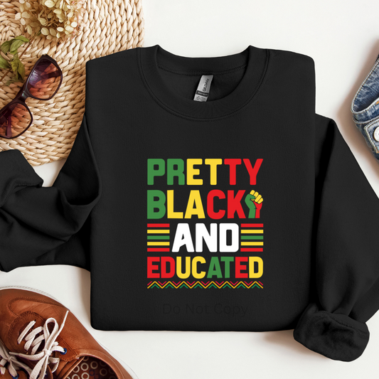 Pretty Black & Educated DTF Transfer on a tshirt