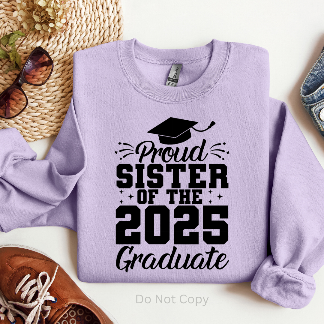 Proud Sister of the 2025 Graduate Screen Print Transfer on a tshirt