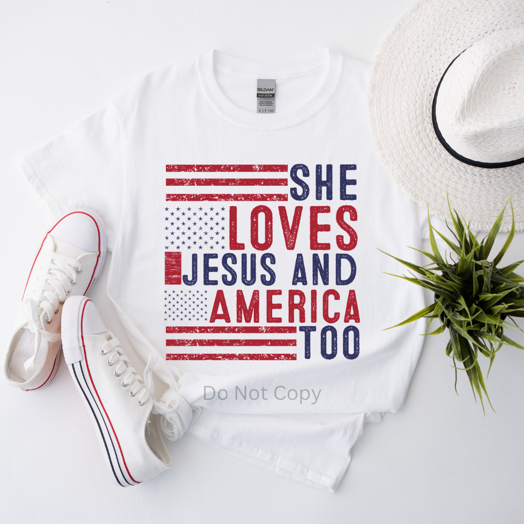 She Loves Jesus & America Too DTF Transfer on a tshirt