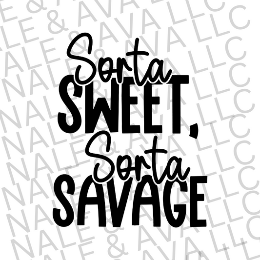 Sorta Sweet Sorta Savage Screen Print Transfer front side