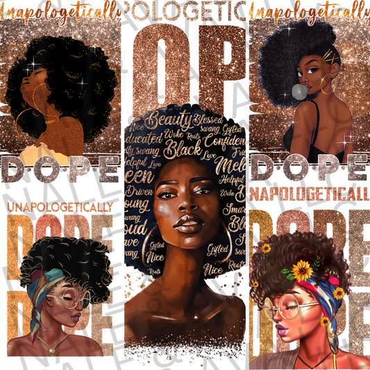 Unapologetically Dope DTF (direct to film) print front side