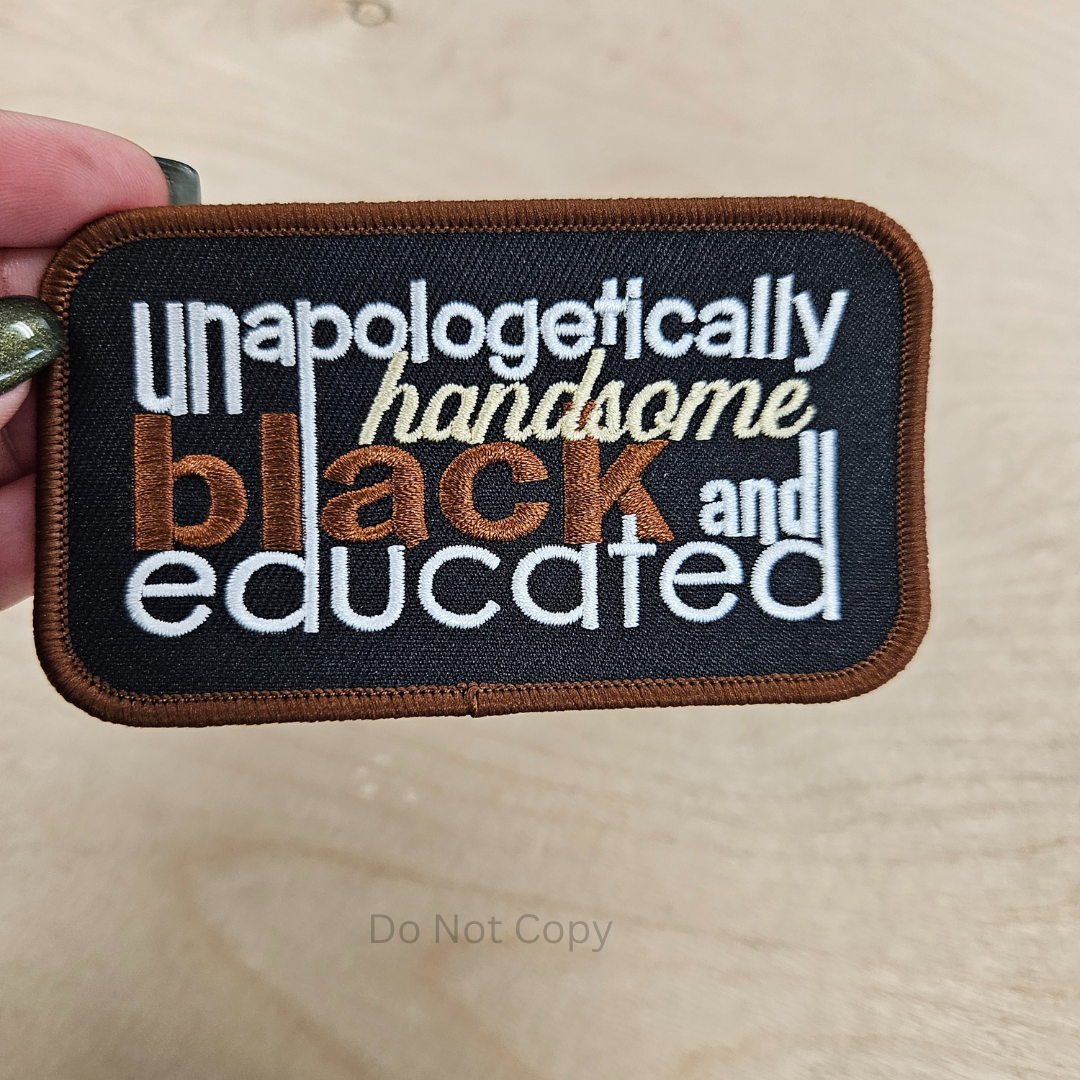 Unapologetically Handsome Black Educated Hat Patch