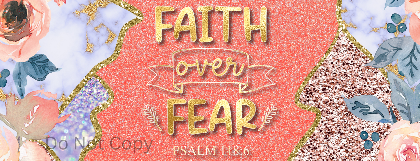 Faith Over Fear 11oz Mug Wrap Sublimation Transfer ONLY - This is NOT a Mug