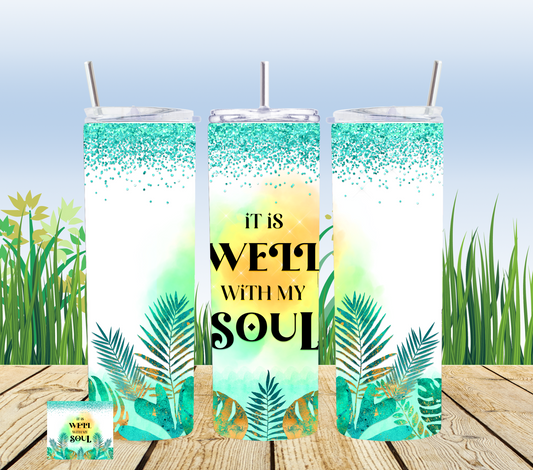 It Is Well With My Soul 20oz Tumbler Sublimation Transfer ONLY - This is NOT a Tumbler