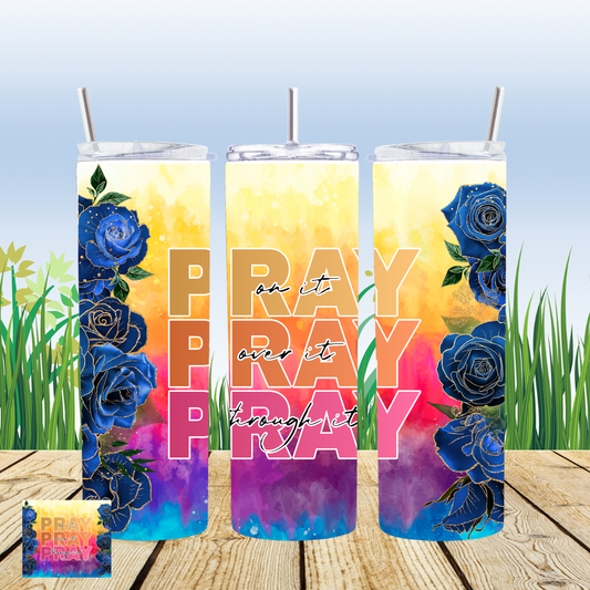 Pray On It Over It Through It 20oz Tumbler Sublimation Transfer ONLY - This is NOT a Tumbler