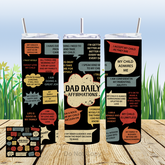 Dad Daily Affirmations 20oz Tumbler Sublimation Transfer ONLY - This is NOT a Tumbler