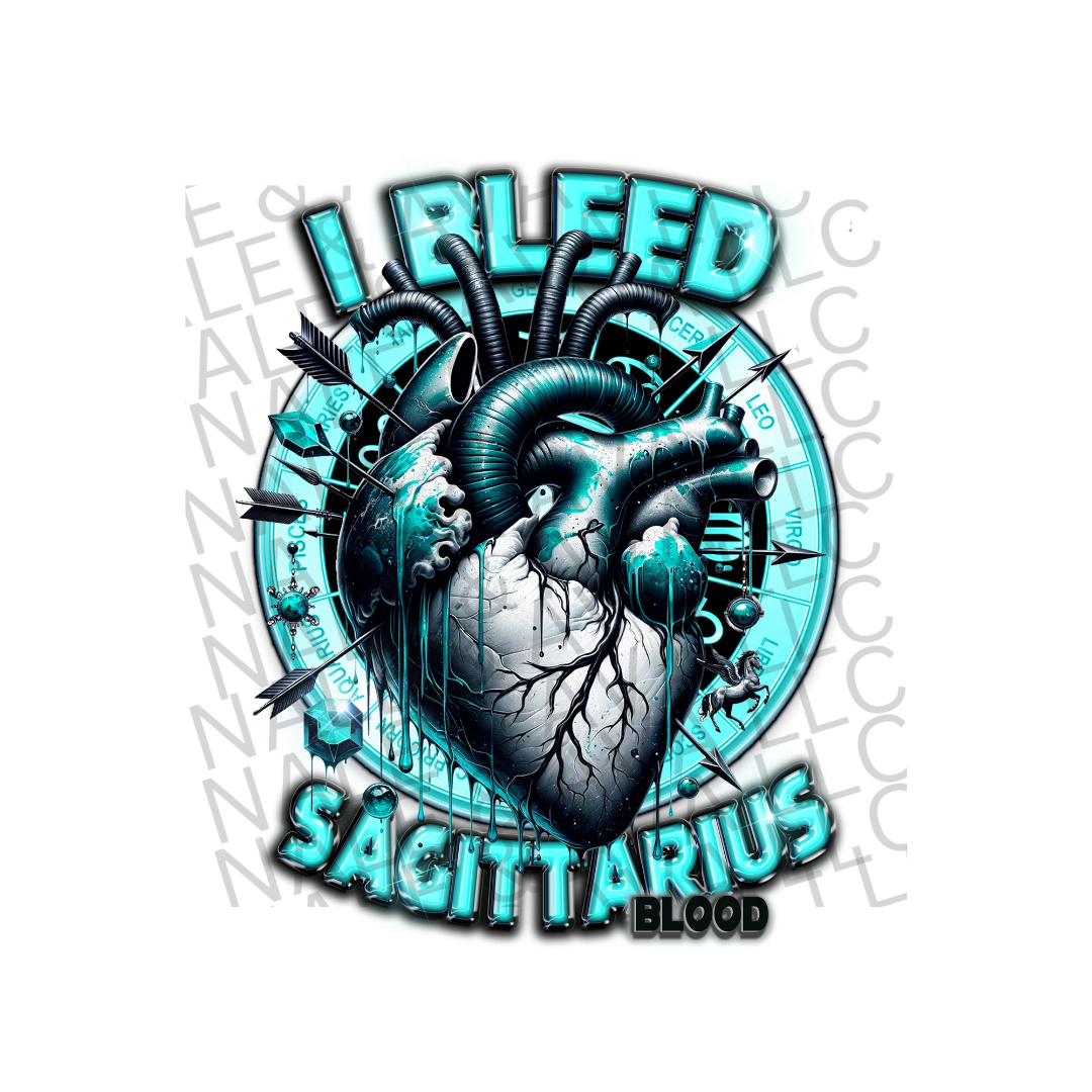 I Bleed Sagittarius DTF (direct to film) Print front side