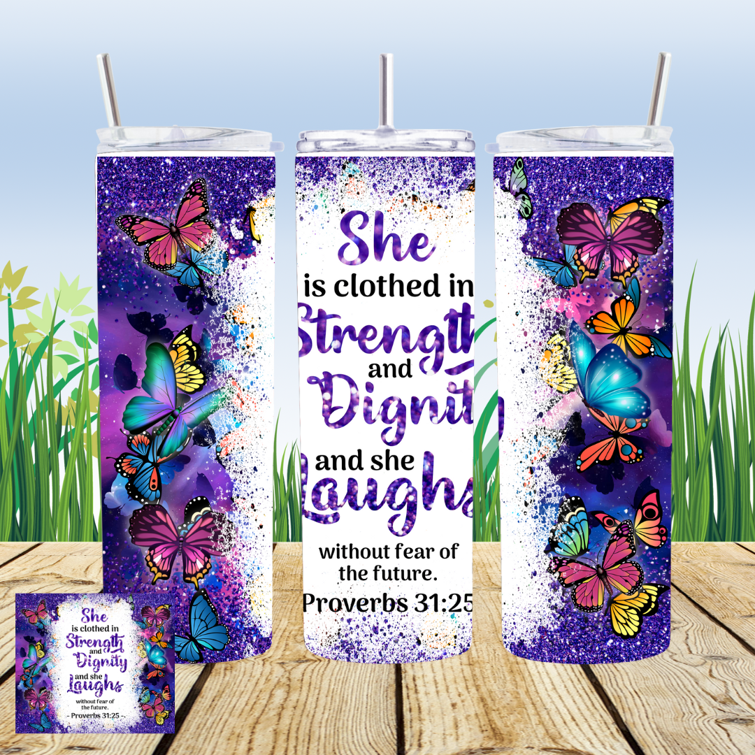 She Is Clothed In Strength Butterfly 20oz Tumbler Sublimation Transfer ONLY - This is NOT a Tumbler