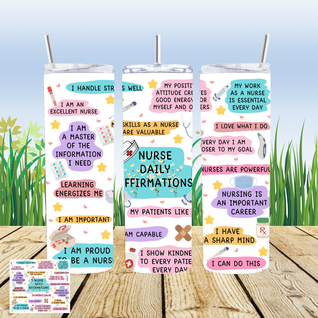 Nurse Daily Affirmations 20oz Tumbler Sublimation Transfer