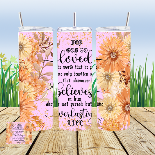 For God So Loved The World 20oz Tumbler Sublimation Transfer ONLY - This is NOT a Tumbler