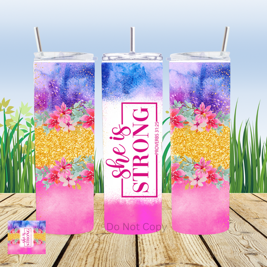 She Is Strong 20oz Tumbler Sublimation Transfer ONLY - This is NOT a Tumbler